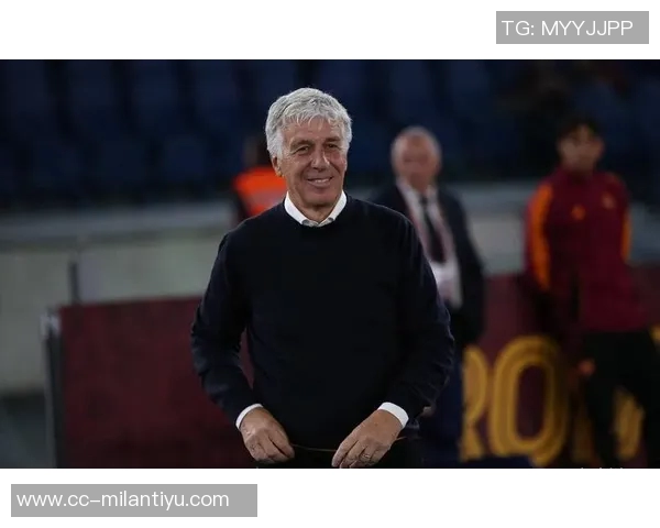 罗马主席高度评价主帅加斯佩里尼的出色工作与团队信任