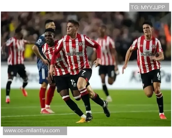 布伦特福德新赛季强势崛起连胜曼联利物浦平切尔西小负曼城 布伦特福德新赛季强势崛起连胜曼联利物浦平切尔西小负曼城